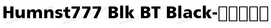 Humnst777 Blk BT Black字体转换